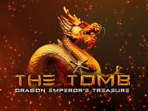 The Tomb Dragon Emperor S Treasure Novibet